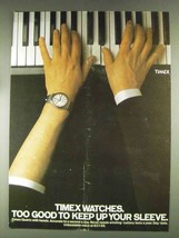 1979 Timex Watches Ad - Too Good To Keep Up Your Sleeve - $18.49