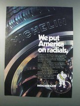 1981 Michelin Radial Tires Ad - We Put America On - $18.49