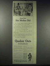 1913 Quaker Oats Ad - Doing What Her Mother Did - $18.49