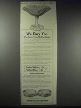 1913 Quaker Puffed Wheat &amp; Rice Ad - We Envy You - £14.73 GBP