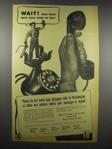 1942 Bell New York Telephone Ad - Wait! War Calls - £14.78 GBP