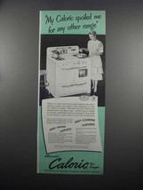 1950 Caloric Range Ad - Spoiled Me For Any Other - $18.49