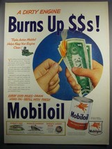 1950 Mobil MobilOil Ad - A Dirty Engine Burns Up $$s! - $18.49