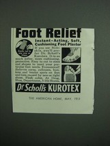 1951 Dr. Scholl&#39;s Kurotex Ad - Foot Relief - £14.74 GBP