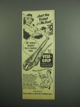 1954 Vise-Grip Tool Ad - Just the Ticket for Mr. Fixit - $18.49
