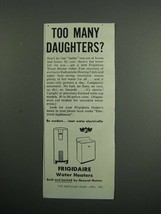 1954 Frigidaire Water Heaters Ad - Too Many Daughters? - $18.49