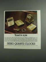 1984 Seiko Quartz Travel Clocks Ad - In Style - £14.53 GBP