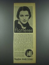 1935 Vaseline Hair Tonic Ad - Flatterer - $18.49