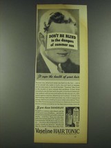 1936 Vaseline Hair Tonic Ad - Don't Be Blind - $18.49