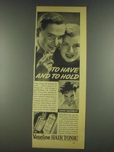 1936 Vaseline Hair Tonic Ad - To Have and to Hold - $18.49