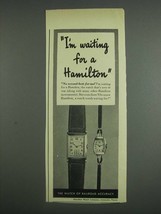 1943 Hamilton Watches Ad - I&#39;m Waiting For A Hamilton - £14.52 GBP