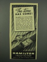 1946 Hamilton Watches Ad - The Time Has Come - $18.49