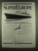 1985 Cunard Queen Elizabeth 2 Cruise Ad - SuperEurope - £14.90 GBP