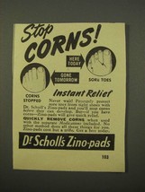 1947 Dr. Scholl&#39;s Zino-Pads Ad - Stop Corns - NICE - £14.74 GBP