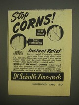 1947 Dr. Scholl&#39;s Zino-Pads Ad - Stop Corns - £14.54 GBP