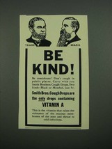 1938 Smith Bros. Cough Drops Ad - Be Kind - £14.56 GBP
