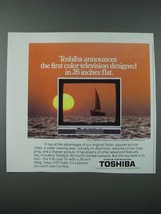 1986 Toshiba Television Ad - Designed in 26 Inches Flat - $18.49