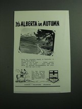 1954 Alberta Government Travel Bureau Ad - It's Alberta in Autumn - $18.49