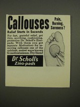1964 Dr. Scholl&#39;s Zino-Pads Ad - Callouses - £14.46 GBP