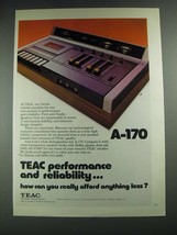 1975 TEAC A-170 Cassette Deck Ad - Performance and Reliability - $18.49