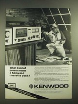 1978 Kenwood Cassette Deck Ad - What Kind of Person Owns - £14.57 GBP
