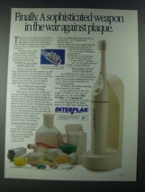 1987 Interplak Toothbrush Ad - A Sophisticated Weapon - £14.78 GBP