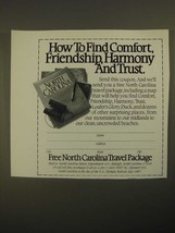 1987 North Carolina Tourism Ad - Find Comfort, Friendship, Harmony and Trust - £14.87 GBP