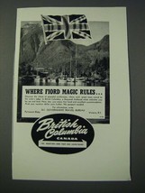 1948 British Columbia Canada Tourism Ad - Where Fiord Magic Rules - $18.49