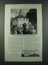 1949 National Life Insurance Company Ad - The Story of the Old Round Church - $18.49