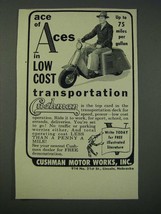 1954 Cushman Motor Scooter Ad - Ace of Aces in Low Cost Transportation - £14.77 GBP
