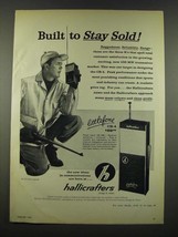 1962 Hallicrafters Littlefone CB-4 Radio Ad - Built to Stay Sold - £14.62 GBP