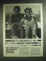 1985 The Fresh Air Fund Ad - Give them lots of sun and water and watch t... - $18.49