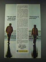 1977 Caterpillar Tractor Co. Ad - The Seas Could Supply All our Energy Needs - $18.49