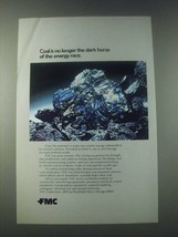 1977 FMC Mining Equipment Ad - Coal is No Longer the Dark Horse - $18.49