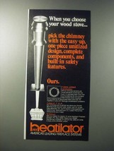 1979 Heatilator Fireplace System Ad - When You Choose Your Wood Stove - £14.77 GBP