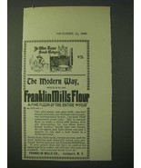 1900 Franklin Mills Flour Ad - Olden Tyme Bread Makyng vs. The Modern Way - £14.54 GBP