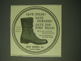 1900 Hood Rubber Co. Boots Ad - Save colds! Save Sickness! Save Doctors&#39;... - $18.49
