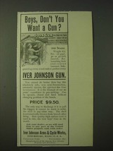 1900 Iver Johnson 1901 Model Gun Ad - Boys, don&#39;t you want a gun? - £14.81 GBP