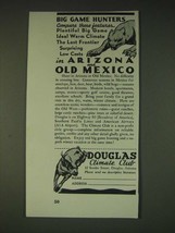 1935 Douglas Climate Club, Arizona Ad - Big game hunters compare these features - $18.49