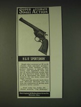1935 Harrington & Richardson H&R Sportsman Revolver Ad - Accurate Action - $18.49