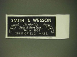 1942 S&amp;W Smith &amp; Wesson Revolvers Ad - The World&#39;s finest  - £14.60 GBP