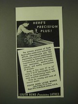 1942 South Bend Lathe Works Ad - Here&#39;s Precision plus! - $18.49
