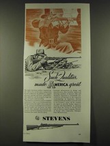 1942 Stevens Arms Corporation Ad - Such Qualities made America Great - $18.49