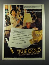 1986 True Gold Cigarettes Ad - When you&#39;ve been there and back - £14.49 GBP