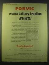 1953 Exide-Ironclad Batteries Ad - Porvic makes battery traction news! - $18.49