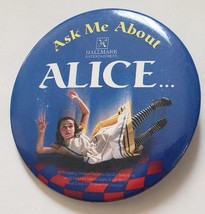 Ask Me About Alice vintage Hallmark Entertainment 2-1/4&quot; Promo Pinback - £4.75 GBP
