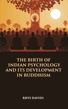 The Birth Of Indian Psychology And Its Development In Buddhism - £22.68 GBP