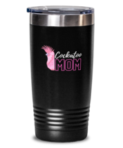 20 oz Tumbler Stainless Steel Insulated  Funny Cockatoo Mom Parrots Birds  - £26.33 GBP