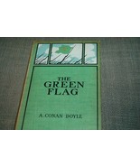 The Green Flag, and Other Stories of War &amp; Sport by A Conan Doyle, 1st U... - $45.00