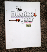 Beatles Gear All the Fab Four&#39;s Instruments Stage to Studio by Andy Babi... - $19.72
